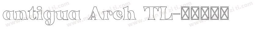 antigua Arch TL字体转换